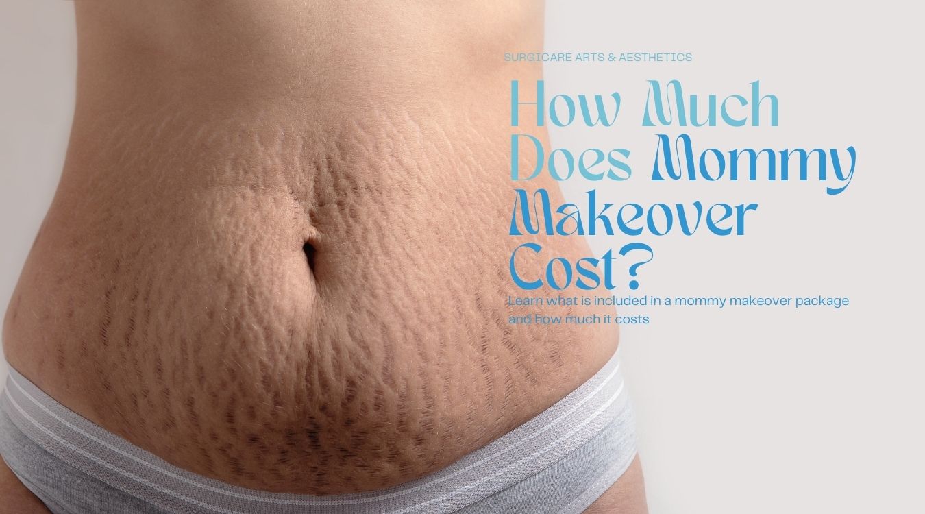 How Much Does Mommy Makeover Cost? What Is Full Package Price?